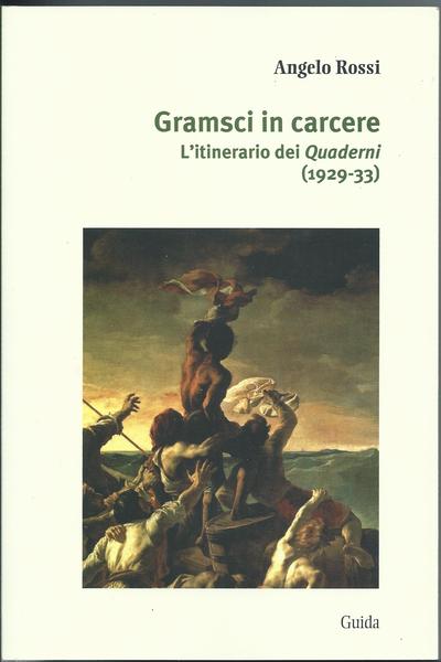 Rossi gramsci-carcere-itinerario-quaderni.jpg